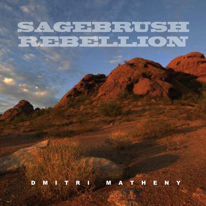 Sagebrush Rebellion Dmitri Matheny