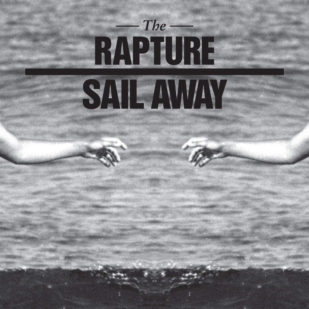 Sail Away | The Rapture