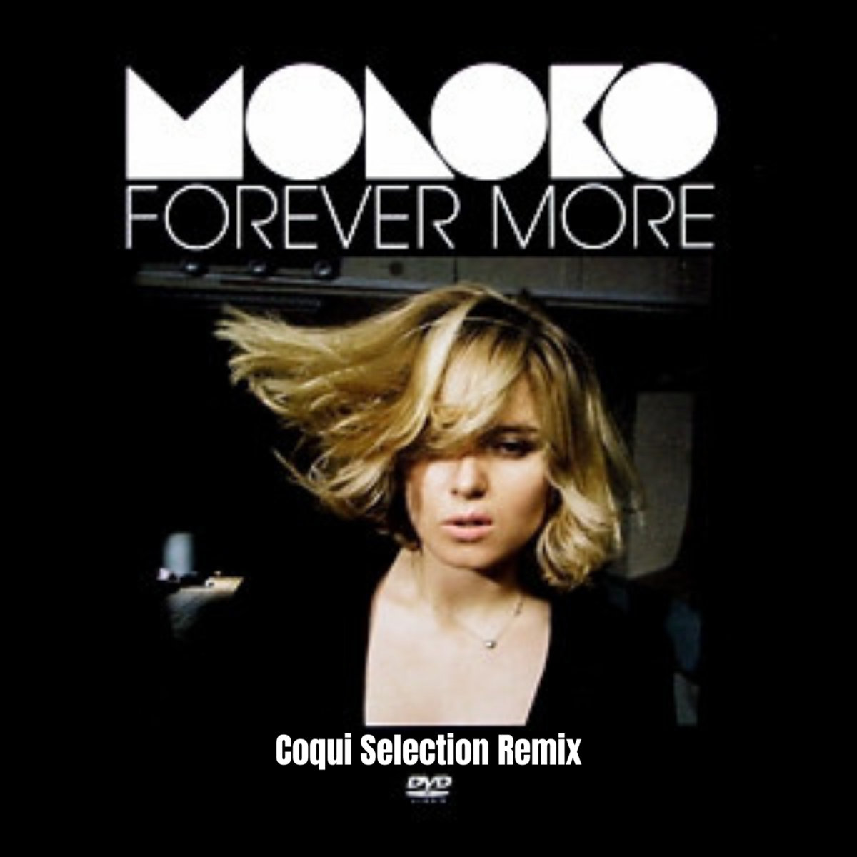 Forever More (Coqui Selection Remix) | Moloko | Coqui Selection