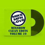 Mixshow Clean Edits Volume 19