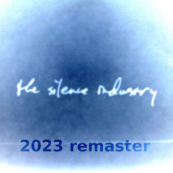 the silence industry - self titled - remaster 2023