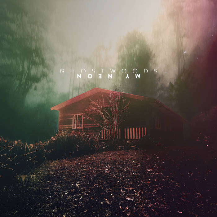 Ghostwoods - My Neon