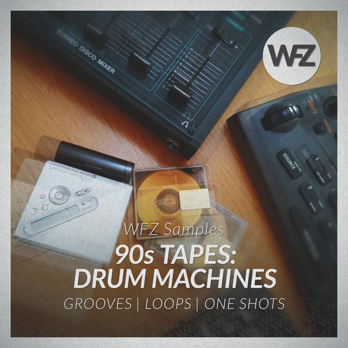 90s Tapes: Drum Machines Samplepack - Grooves + Loops + One Shots | WFZ ...