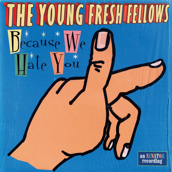 The Young Fresh Fellows アナログレコード LP Young Fresh Fellows - Because We Hate You / For Those Naseous