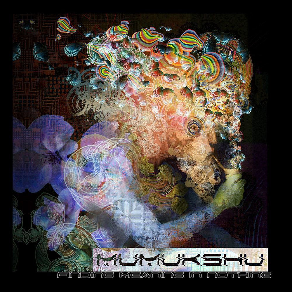 Mumukshu - Finding Meaning in Nothing