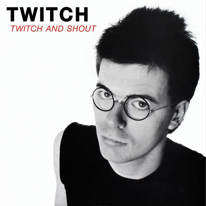 Twitch & Shout | Twitch | Bullseye Records of Canada