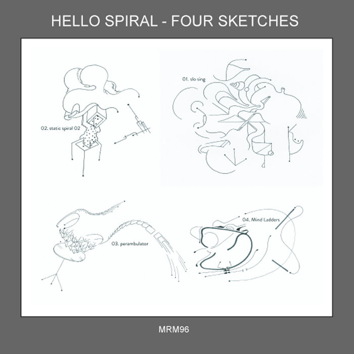 Four Sketches | Hello Spiral | Minimal Resource Manipulation