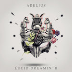 Arelius - Lucid Dreamin' II