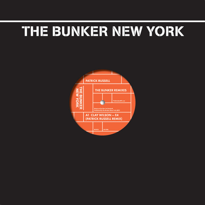 The Bunker Remixes (The Bunker New York 016) Patrick Russell