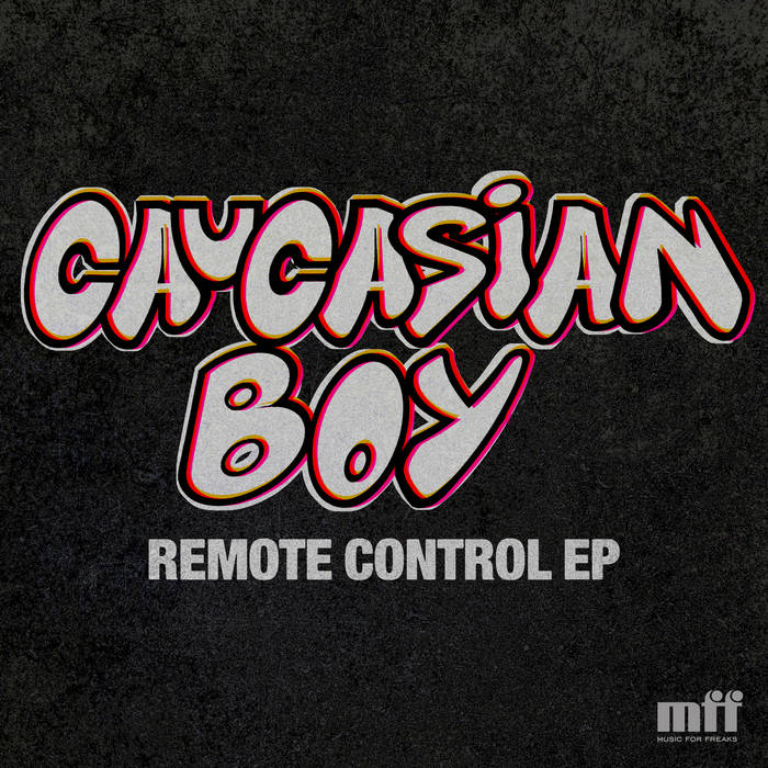 Remote Control EP Caucasian Boy Music For Freaks