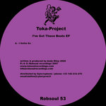 Toka Project - I've Got These Beats EP