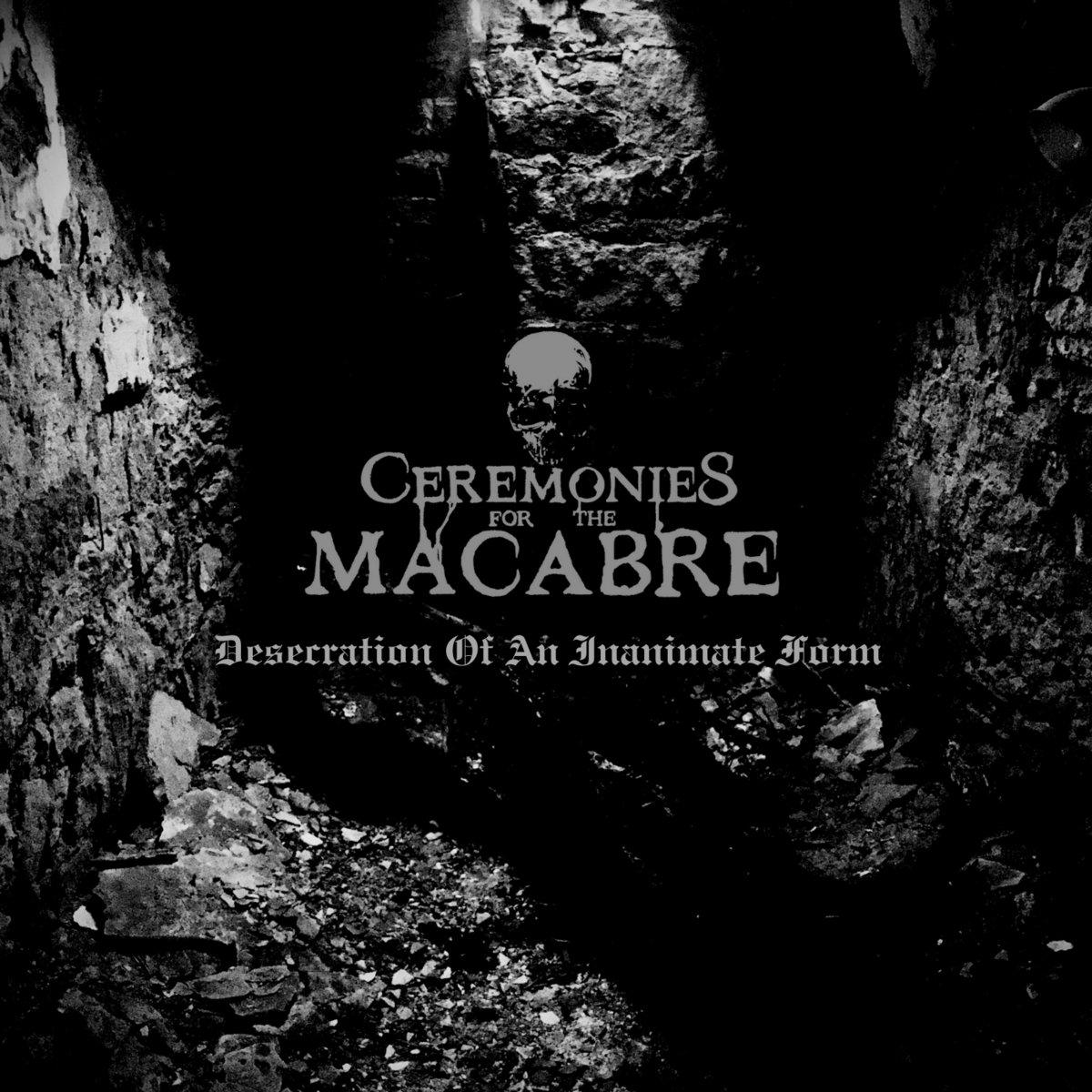 Desecration Of An Inanimate Form Ceremonies For The Macabre