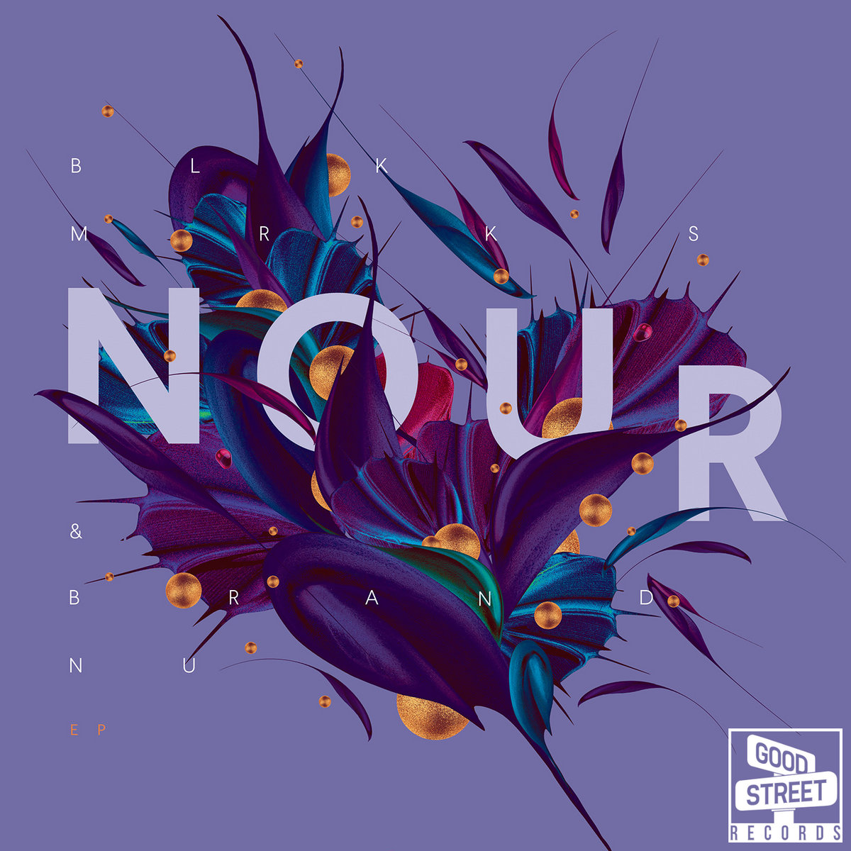 Nour EP (Originals) | BLK MRKS & Brand Nu | Good Street Records