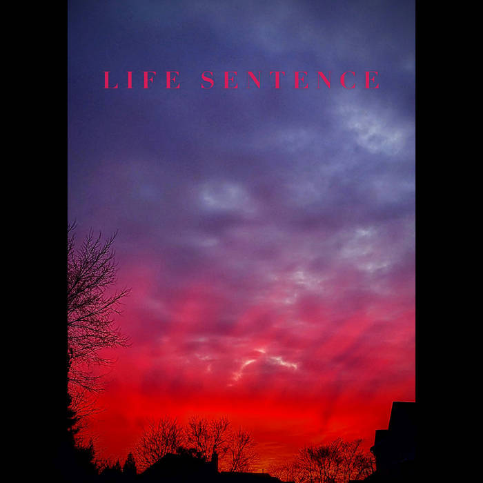 LIFE SENTENCE | Trophy Grief