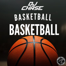 DJ Chase - Basketball Basketball cover art