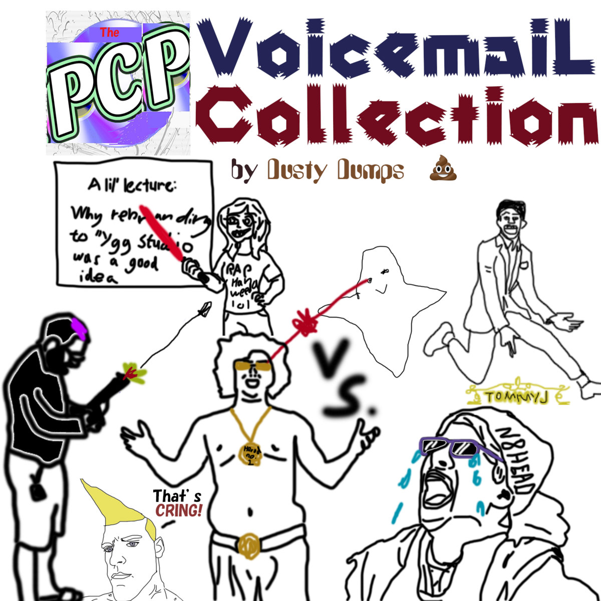 The PCP voicemail collection | Kris the Dusty Dumper