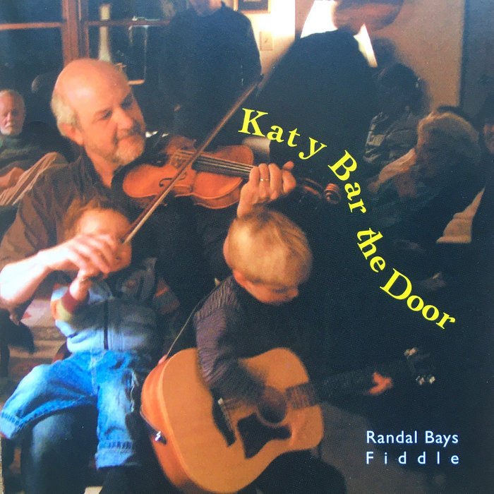 Katy Bar the Door Randal Bays