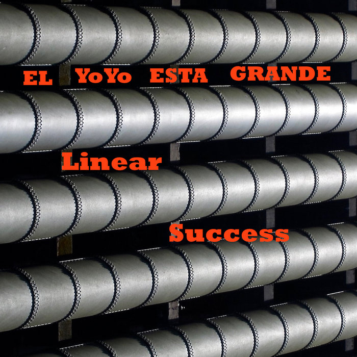 Linear Success | El Yoyo Esta Grande