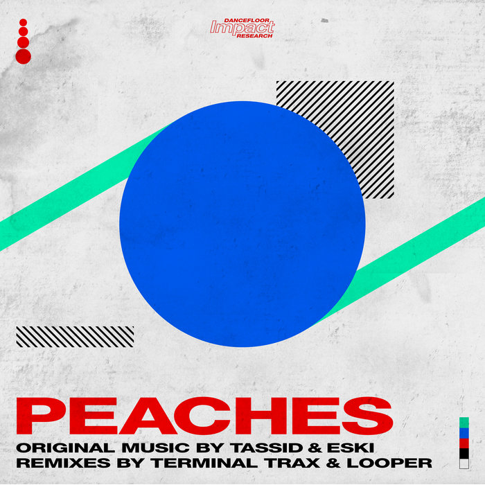 Peaches EP Tassid & Eski Dancefloor Impact Research