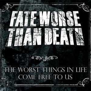 The Worst Things In Life Come Free To Us cover