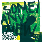 Xavier Boyer - Some/Any/New