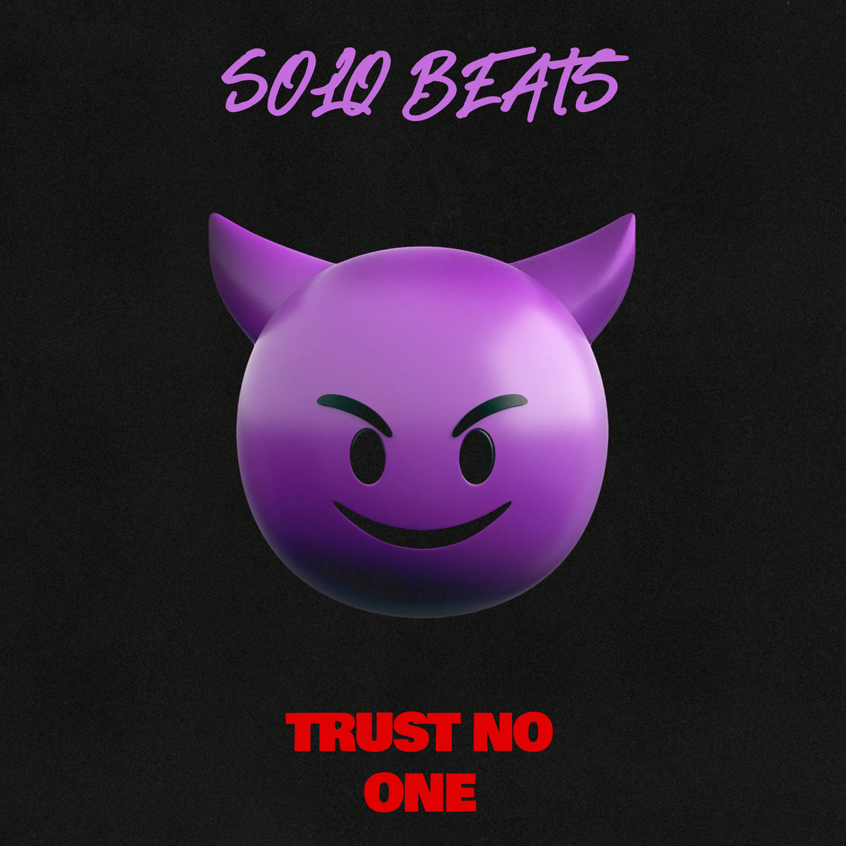 TRUST NO ONE SOLO BEATS trust-no-one-solo-beats