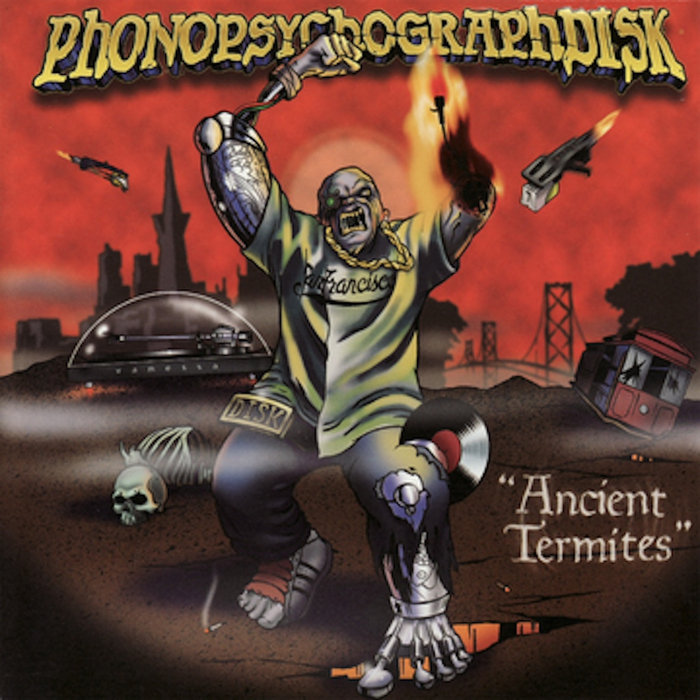 ANCIENT TERMITES | TurntablistDISK. aka PHONOPSYCHOGRAPHDISK 