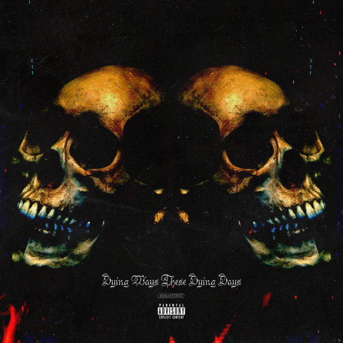 [2017] Dying Ways These Dying Days (Beat Tape) | Kalebisdead