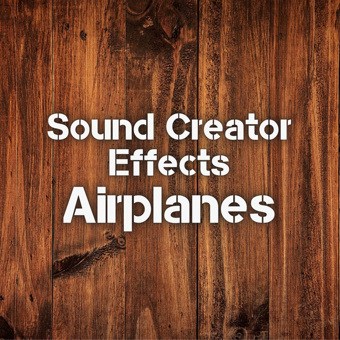Airplanes Sound Creator (RoyaltyFree Effects)