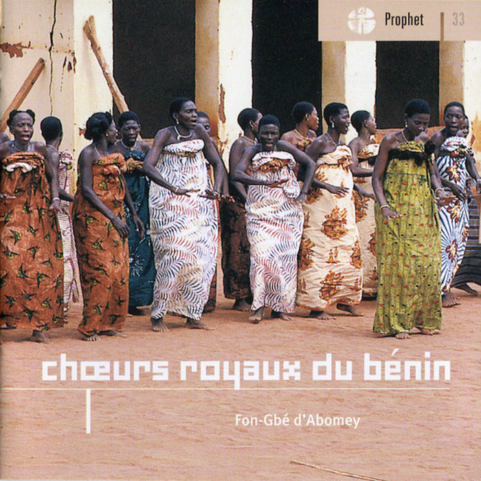 Fon-Gbé d’Abomey – Choeurs Royaux Du Benin Fon (4) - Choeurs Royaux Du