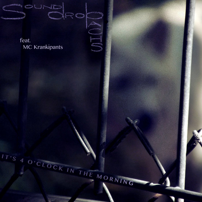 It's 4 o'clock in the morning SoundDropBachs