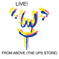 LIVE! FROM ABOVE (THE UPS STORE) VOL.3 cover art