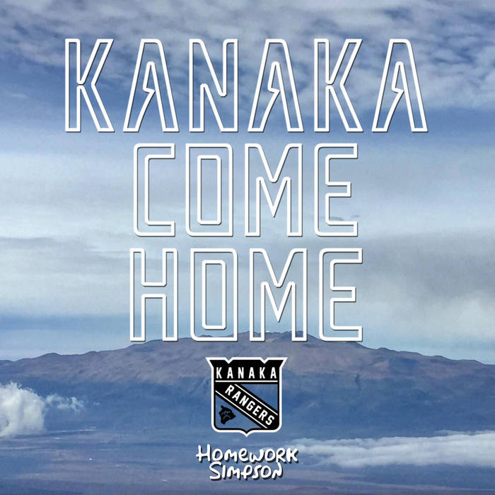 Kanaka Come Home Kanaka Rangers humdrumminʻ