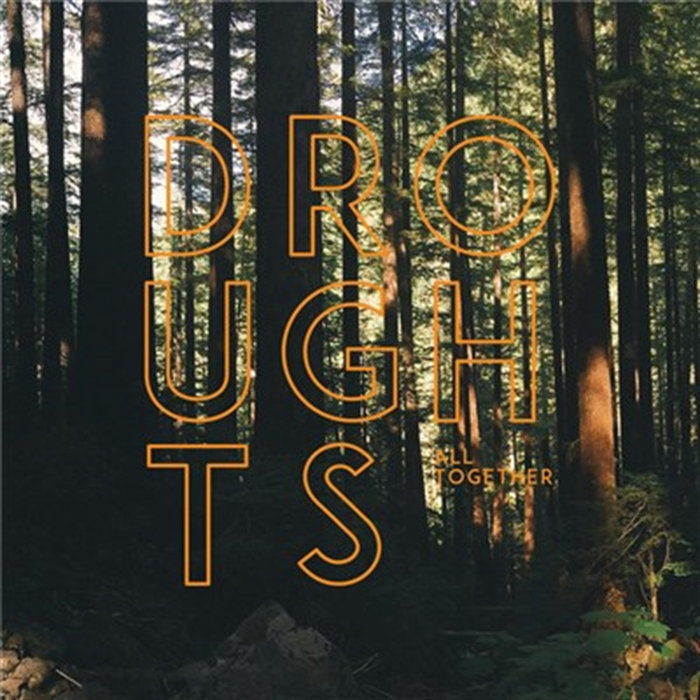 All Together | Droughts