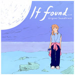 If Found... (Original Soundtrack)
