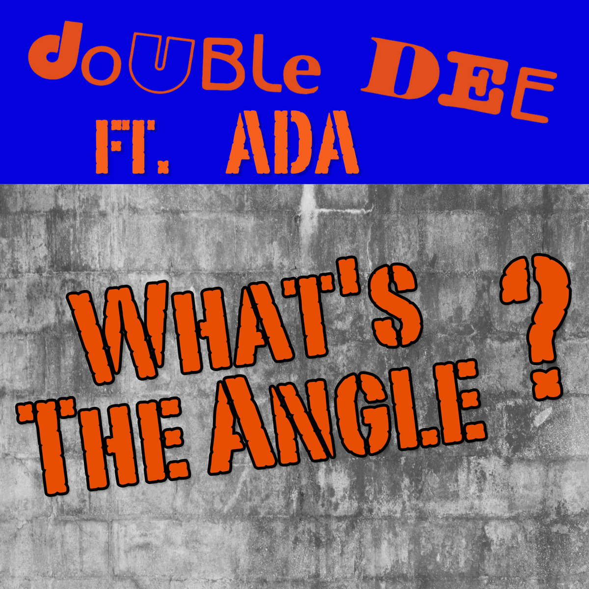 What's The Angle | Double Dee - Feat. ADA | Double Dee