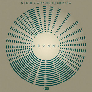 North Sea Radio Orchestra — Dronne
