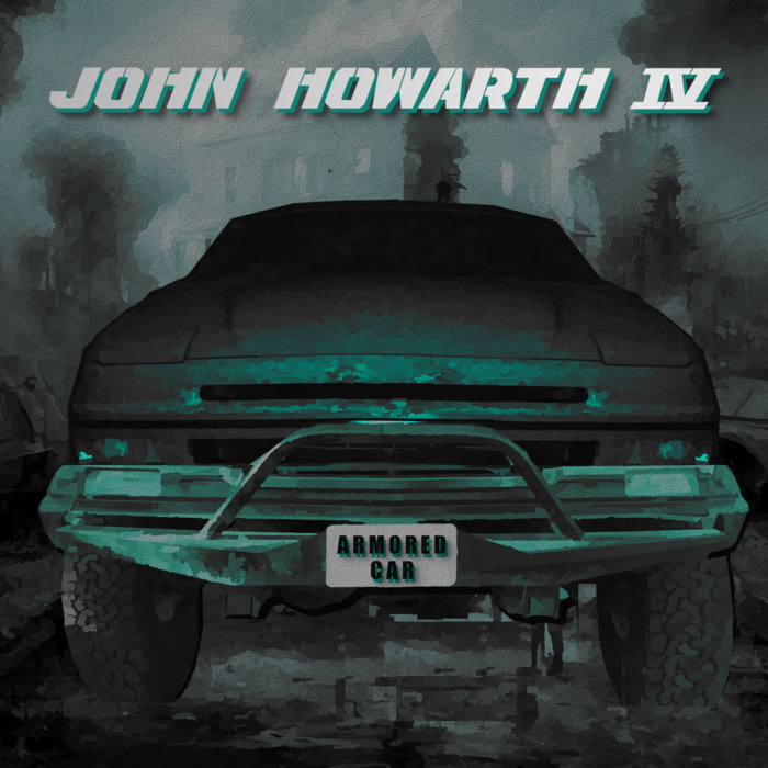 Armored Car | John Howarth IV