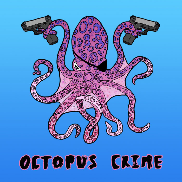 Octopus Cult ‎Smashing Peaceful Society Octopus Crime | Octopus Crime