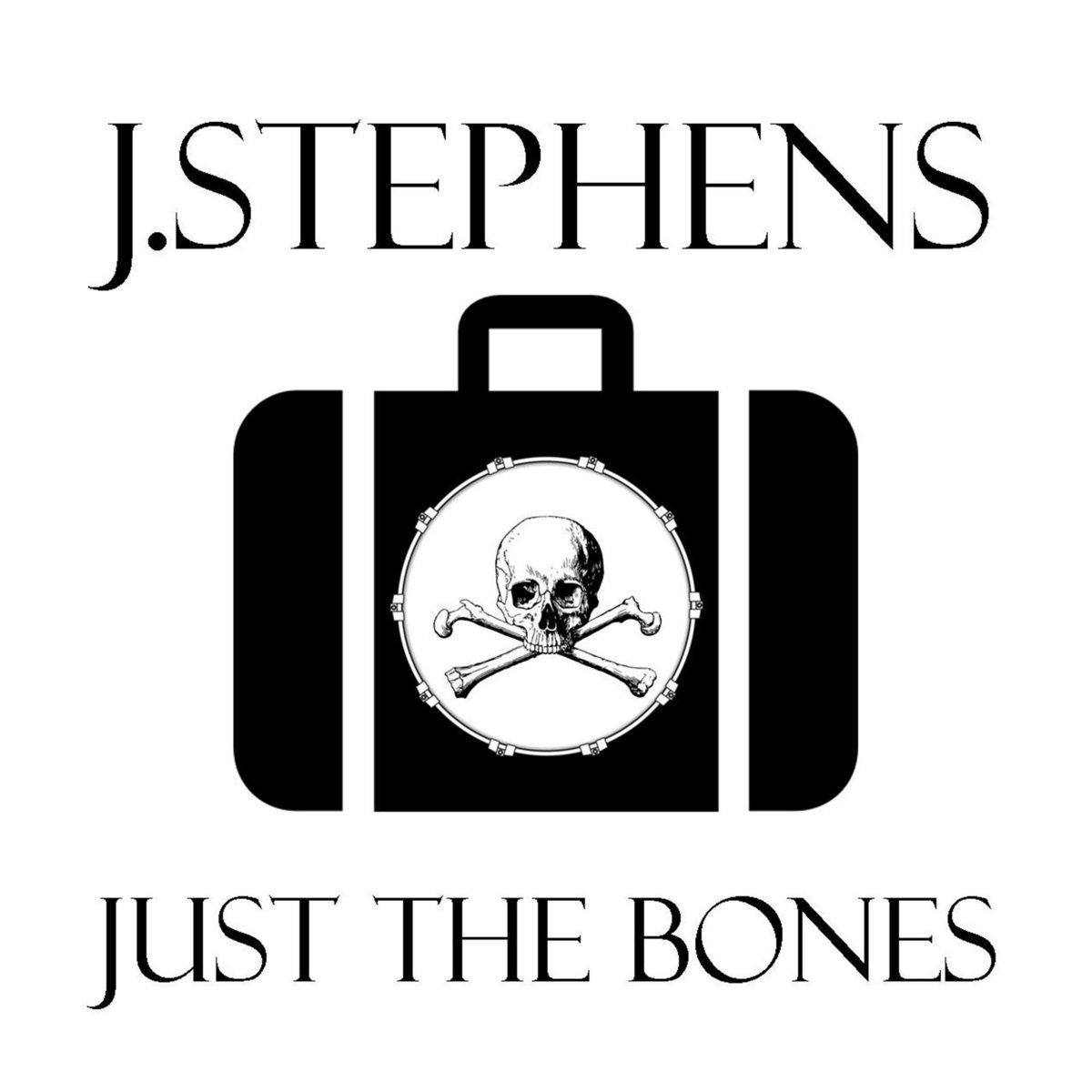 Just The Bones J Stephens Just The Bones J Stephens