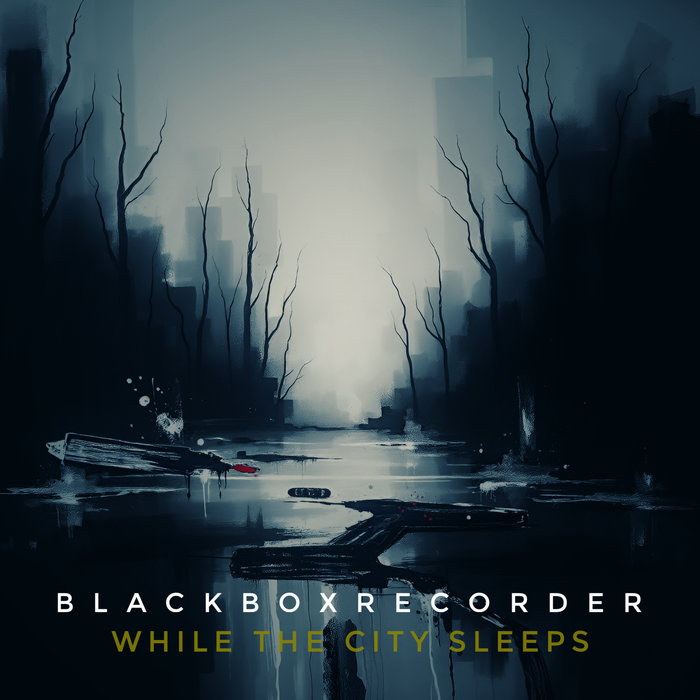 While The City Sleeps, by BLACKBOXRECORDER