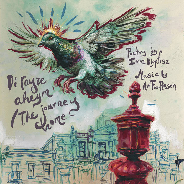 Di rayze aheym/The Journey Home | Irena Klepfisz and Avi Fox-Rosen