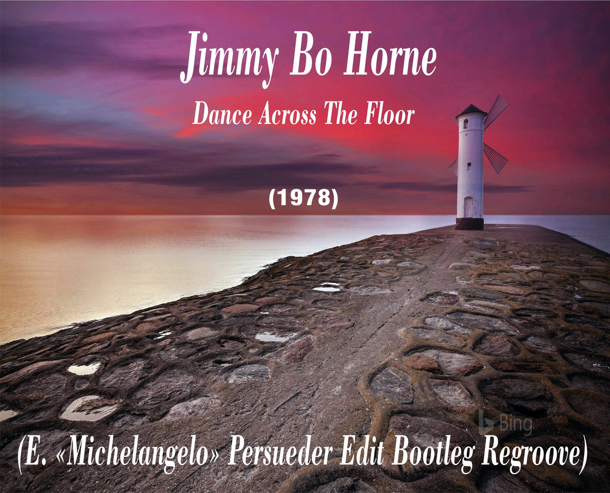 Jimmy Bo Horne Dance Across The Floor E Michelangelo