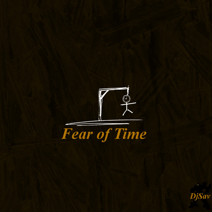 Fear of Time DjSav