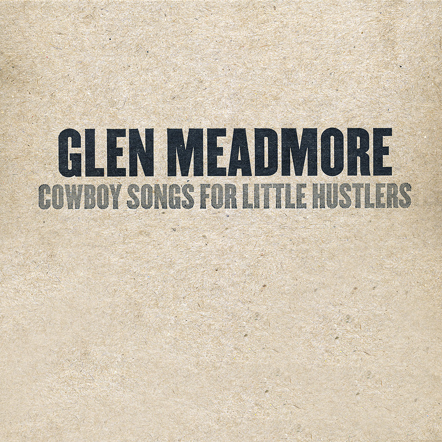 Cowboy Songs For Little Hustlers | Glen Meadmore | Archives of