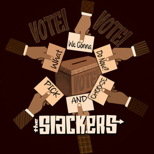 The Slackers — What We Gonna Do Now? / Pick and Choose