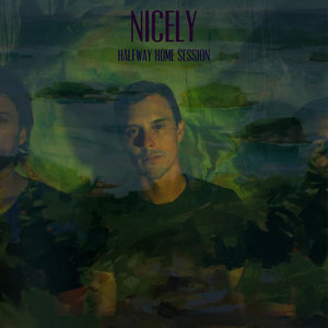 Nicely - Halfway Home Session cover