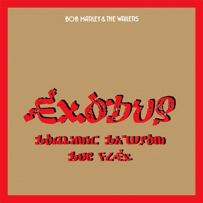 Exodus (Dominic Dawson Dub Flex) | Bob Marley | Dominic Dawson