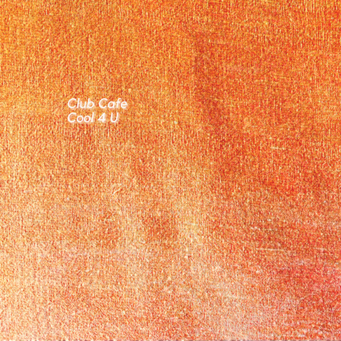 Cool 4 U | Club Cafe
