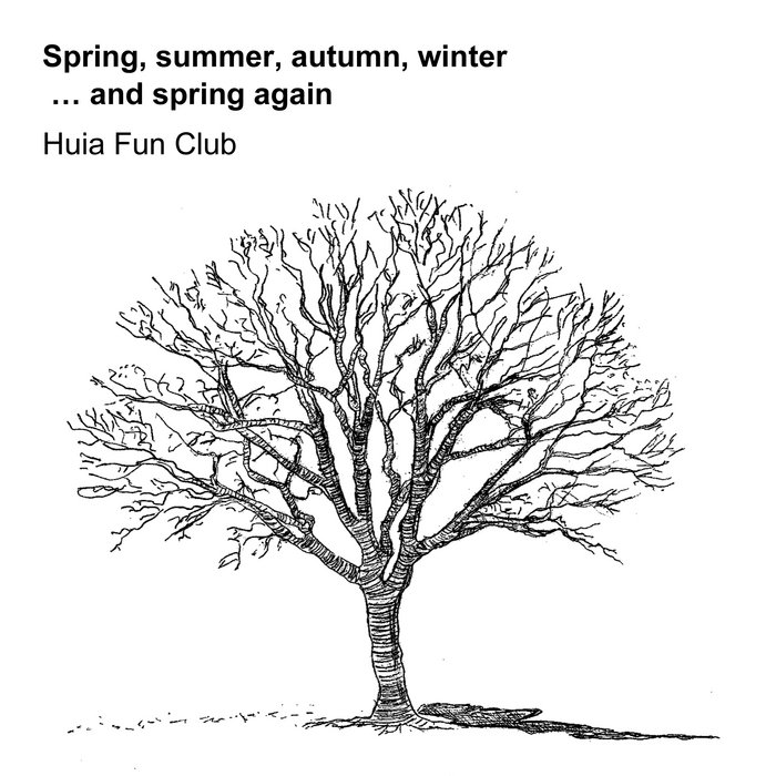 Spring, summer, autumn, winter ... and spring again. | Huia Fun Club